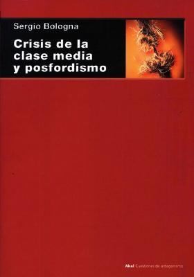CRISIS DE LA CLASE MEDIA Y POSFORDISMO - la Vorágine