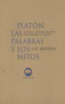 PLATÓN; LAS PALABRAS Y LOS MITOS