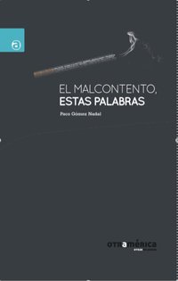 EL MALCONTENTO, ESTAS PALABRAS