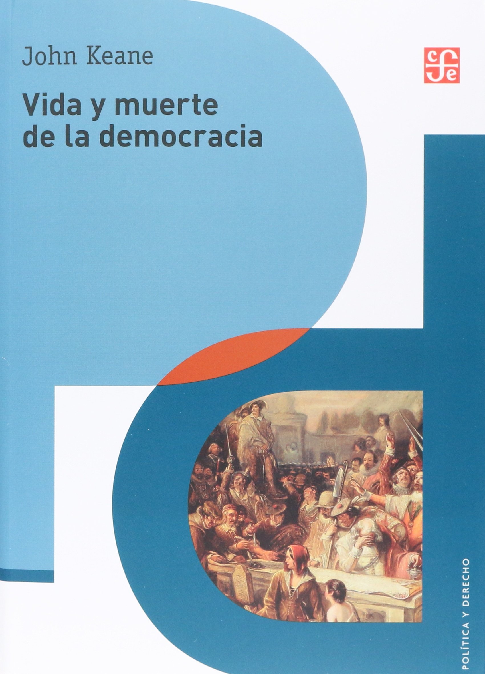 Vida y muerte de la democracia