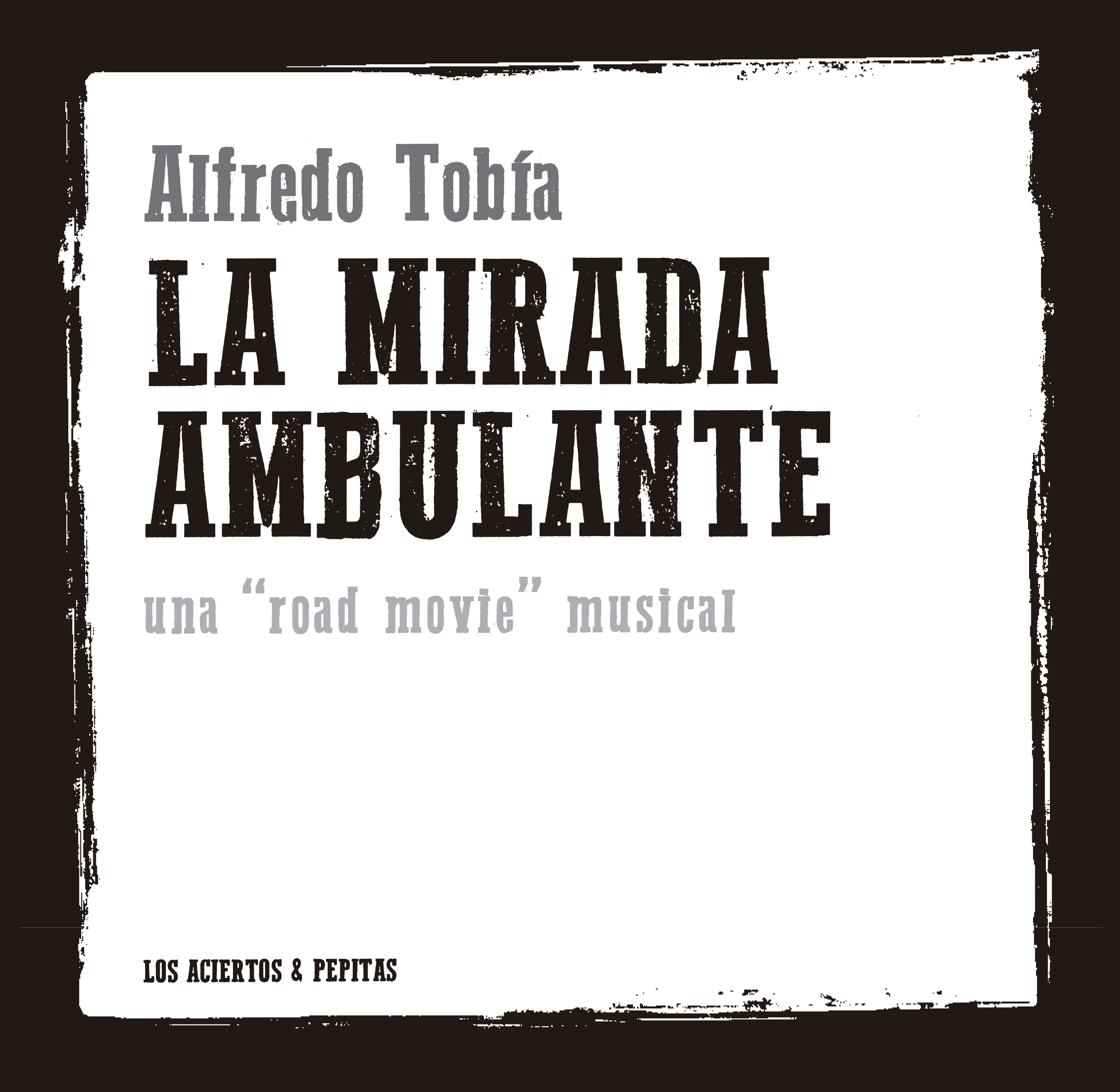 La mirada ambulante : Una 'road movie' musical