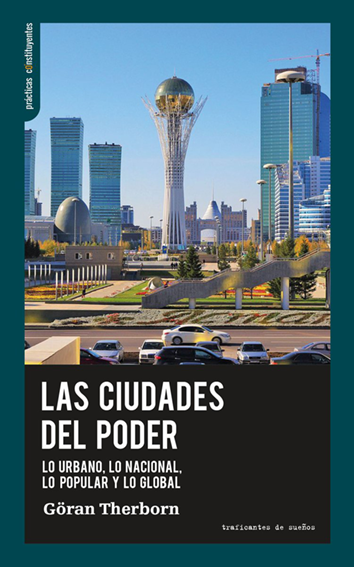Las ciudades del poder. : Lo urbano, lo nacional, lo popular y lo global