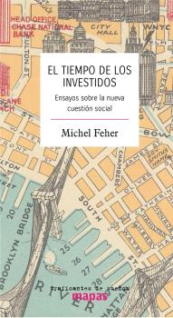 El tiempo de los investidos : Ensayo sobre la nueva cuestión social