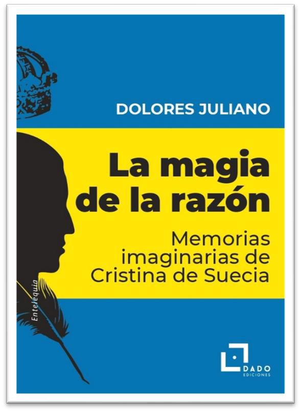 La magia de la razón : Memorias imaginarias de Cristina de Suecia