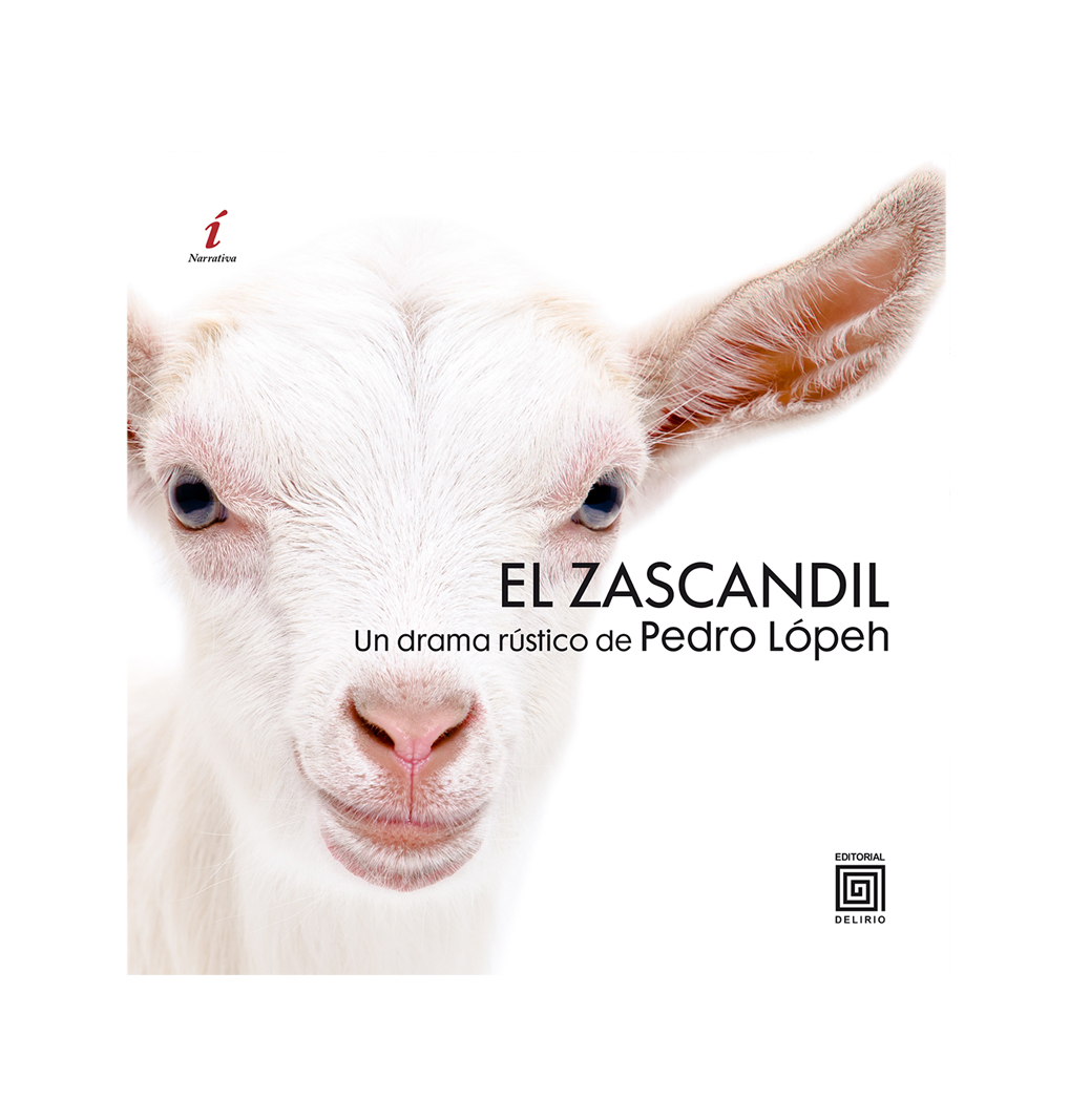 El Zascandil : Un drama rústico de Pedro Lópeh