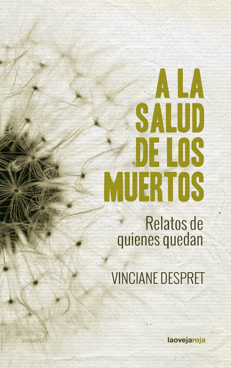 A la salud de los muertos : Relatos de quienes quedan