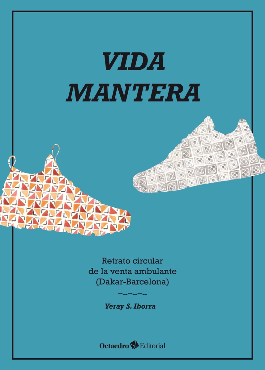 Vida mantera : Retrato circular de la venta ambulante (Dakar-Barcelona)
