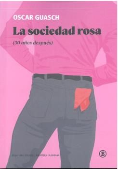 La sociedad rosa : (30 años después)