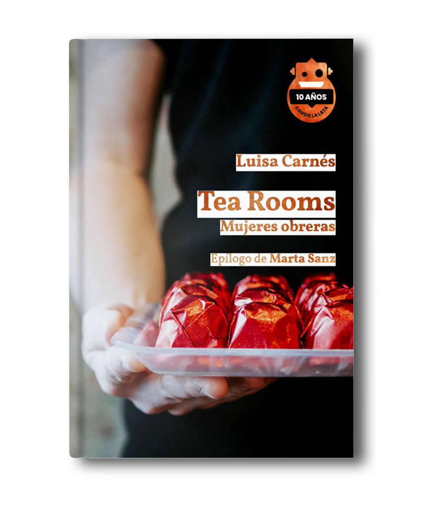 Tea Rooms. Ed. 10 Aniversario : Mujeres obreras