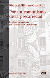 POR UN COMUNISMO DE LA PRECARIEDAD : Lectura subversiva del Manifiesto Comunista