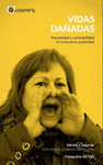 Vidas dañadas : Precariedad y vulnerabilidad en la era de la austeridad