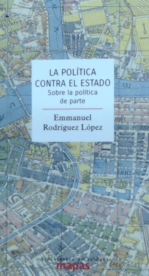 La política contra el Estado : Sobre la política de parte