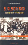 El silencio roto : Mujeres contra el franquismo