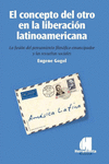 EL CONCEPTO DEL OTRO EN LA LIBERACIÓN LATINOAMERICANA