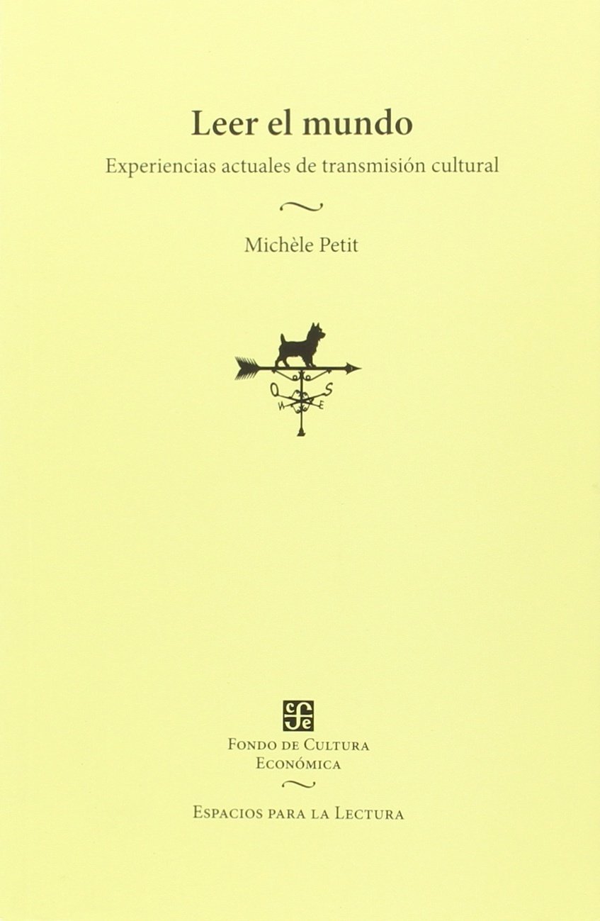 Leer el mundo. Experiencias actuales de transmicion cultural