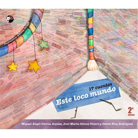 Este loco mundo : 17 cuentos