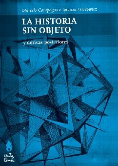 La historia sin objeto y derivas posteriores