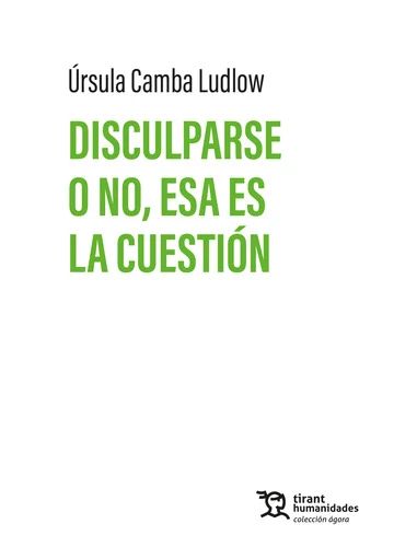 Disculparse o no, esa es la cuestión