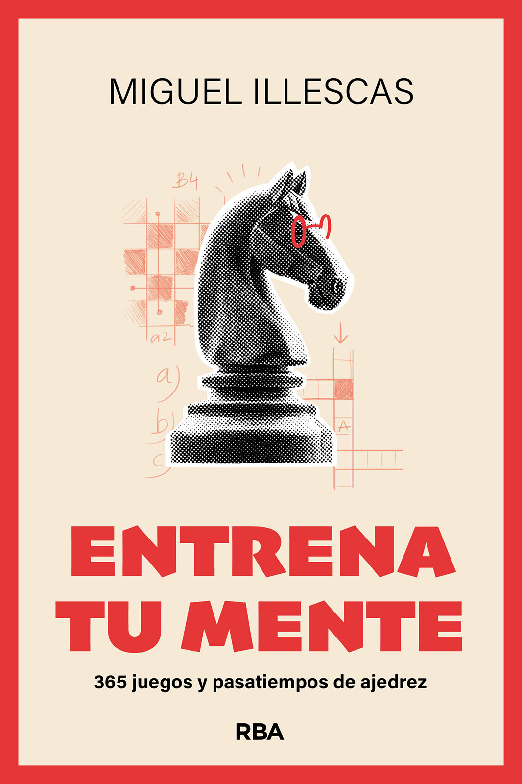 Entrena tu mente : 365 juegos y pasatiempos de ajedrez