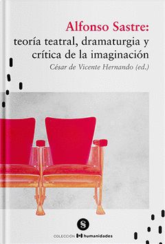 ALFONSO SASTRE: TEORÍA TEATRAL, DRAMATURGIA Y CRÍTICA DE...