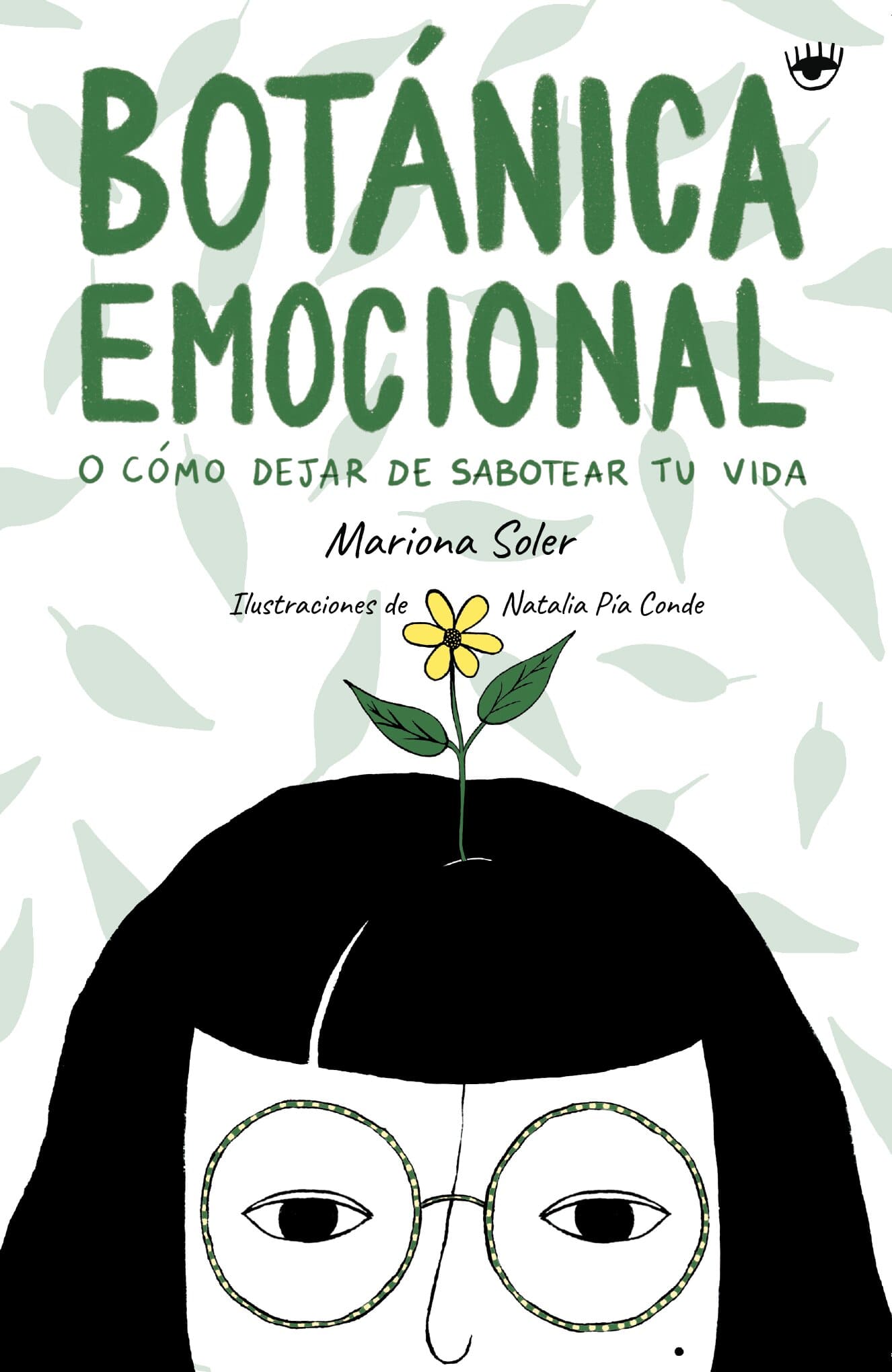 Botánica Emocional : O cómo dejar de sabotear tu vida