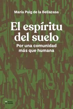 El espíritu del suelo : Por una comunidad más que humana