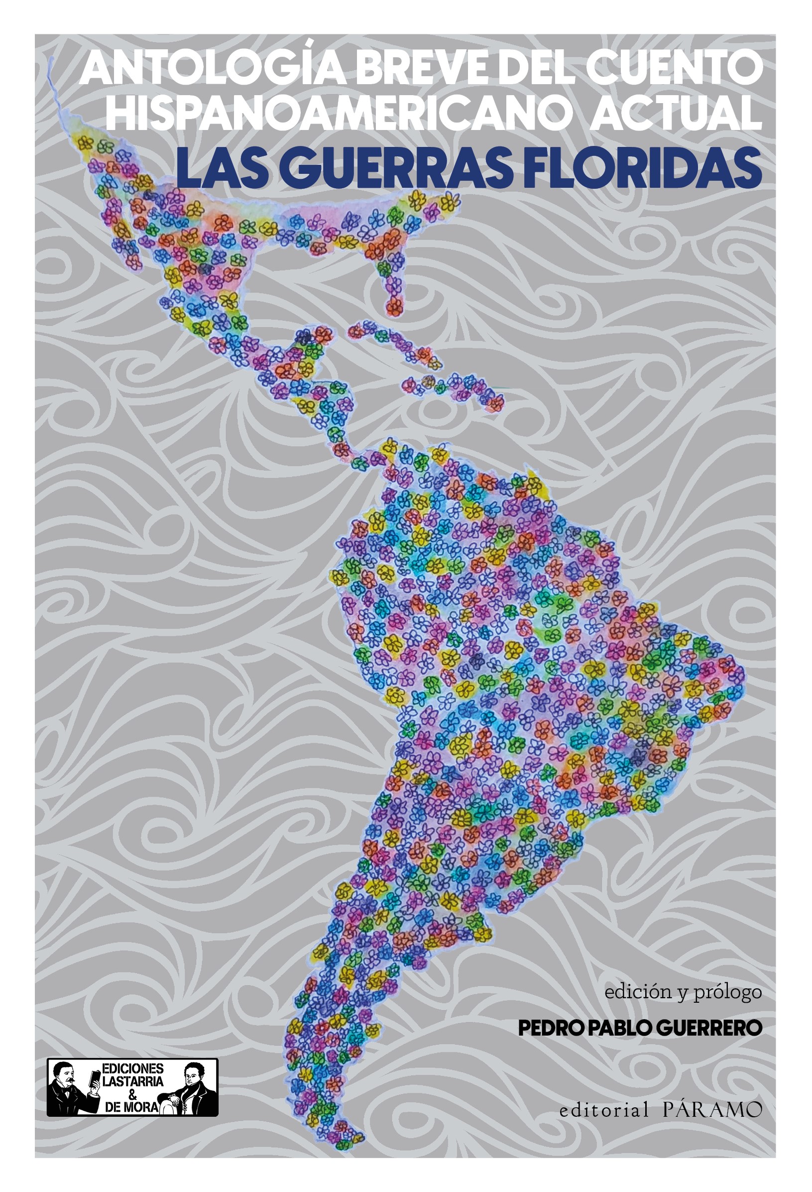 Las Guerras Floridas : Antología breve del cuento hispanoamericano actual