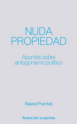 NUDA PROPIEDAD : Apuntes sobre antagonismo político