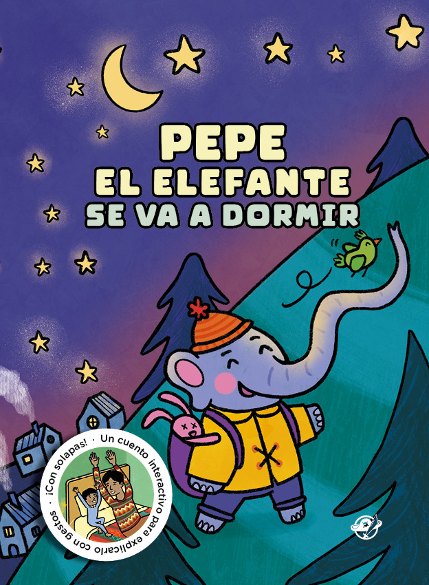 Pepe el elefante se va a dormir : Muy Interactivo - El libro que permite gestualizar en cada página - ¡Con solapas en cada página!