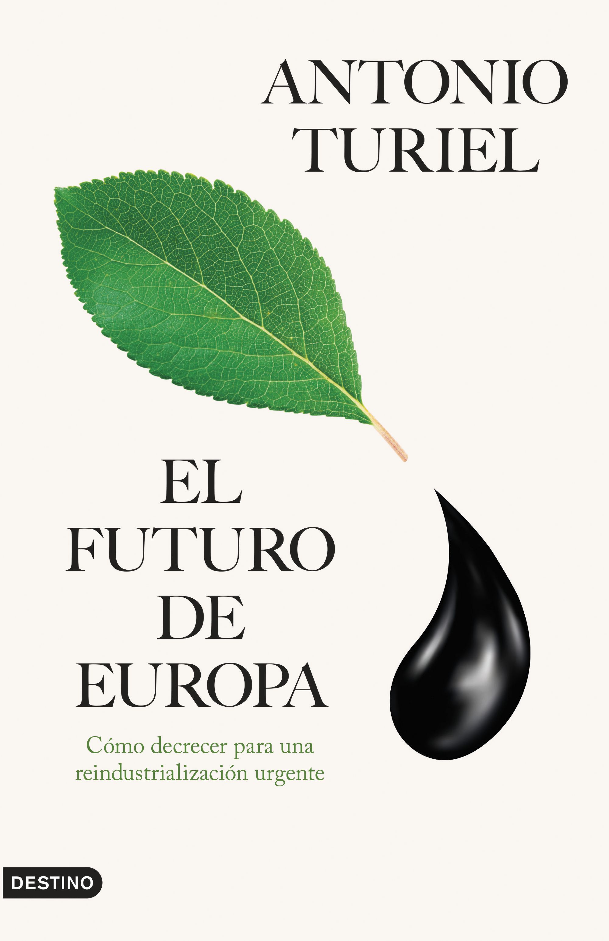 El futuro de Europa : Cómo decrecer para una reindustrialización urgente