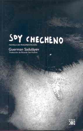 Soy checheno : Novela de fragmentación