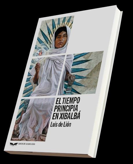 El tiempo principia en Xibalbá