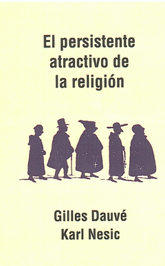 EL PERSISTENTE ATRACTIVO DE LA RELIGIÓN