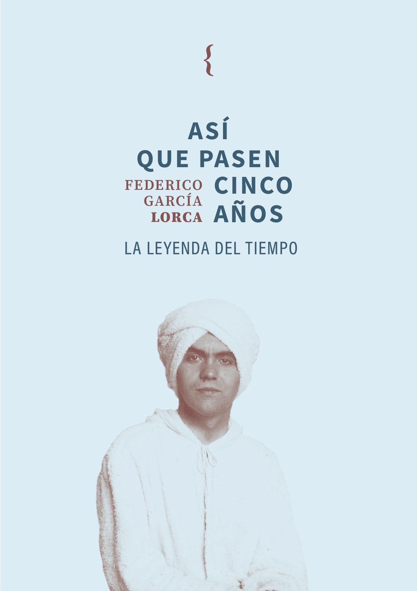 Así que pasen cinco años : La leyenda del tiempo