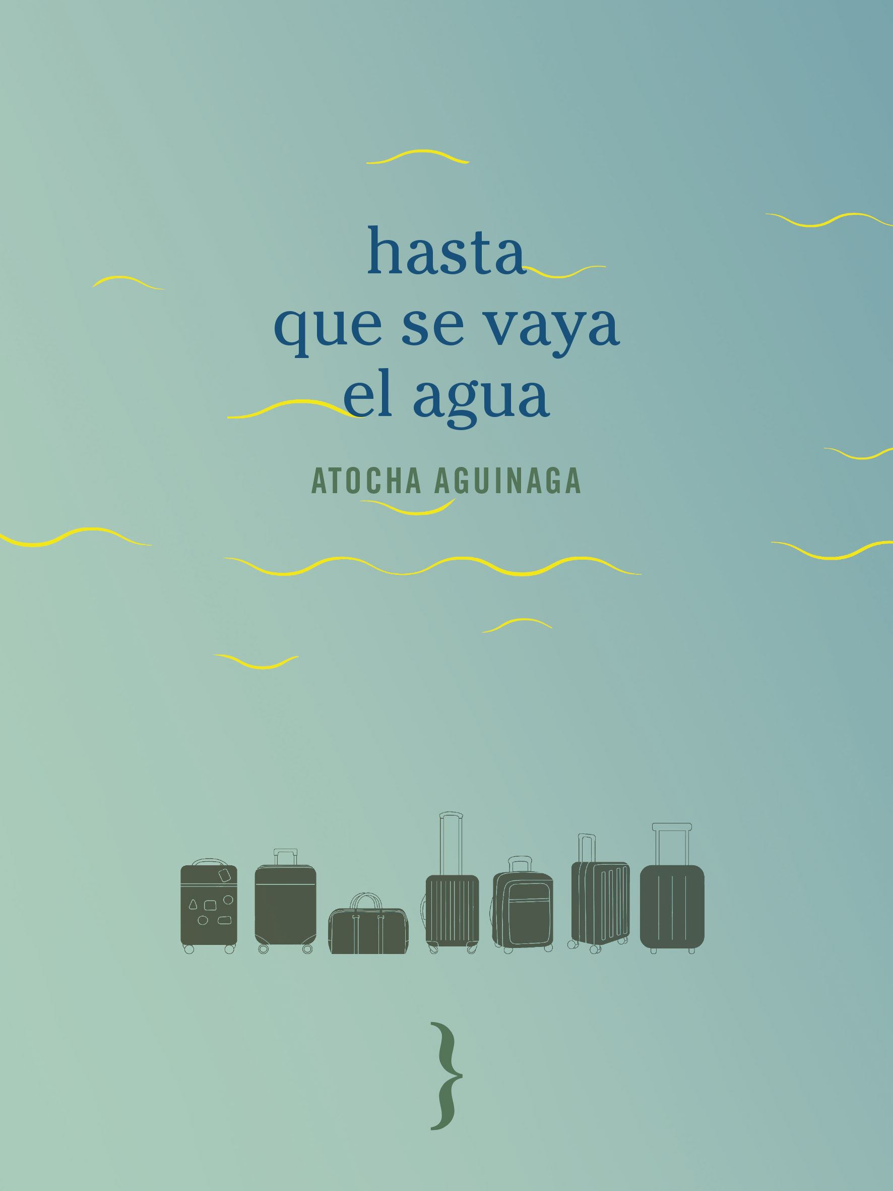 Hasta que se vaya el agua
