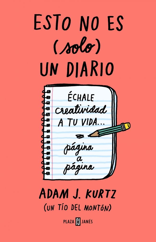 Esto no es (solo) un diario. Edición en coral flúor : Échale creatividad a tu vida página a página