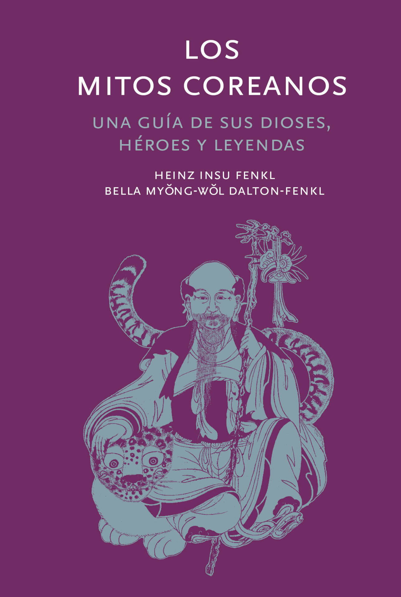Los mitos coreanos : Una guía de sus dioses, héroes y leyendas