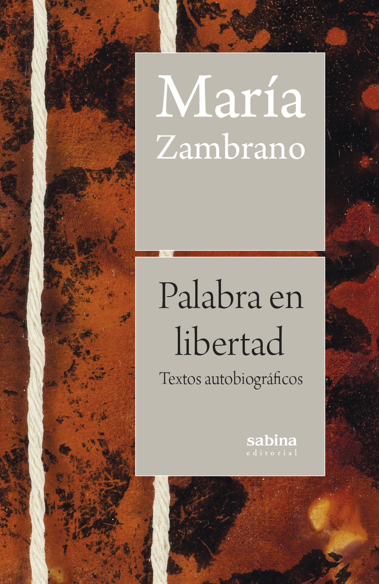Palabra en libertad : Textos autobiográficos
