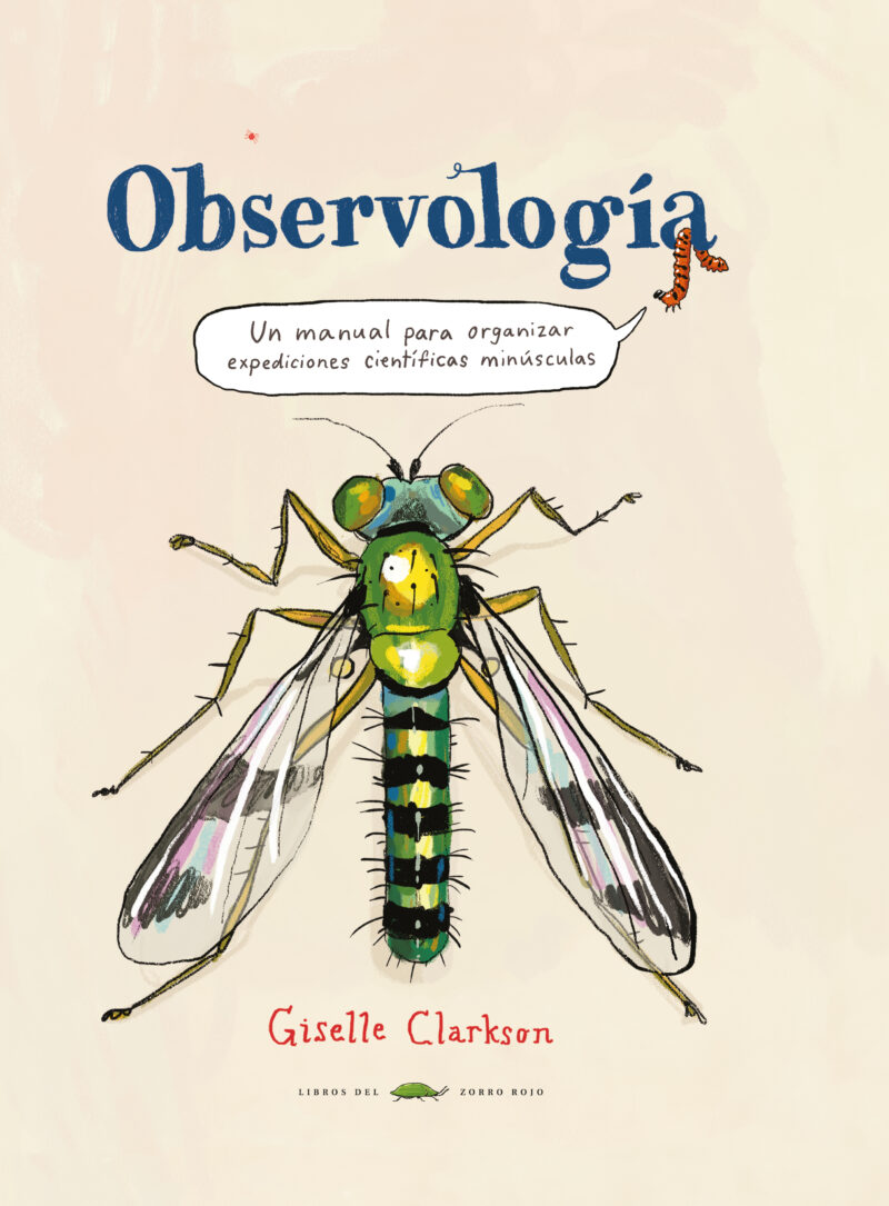 Observología : Un manual para organizar expediciones científicas diminutas