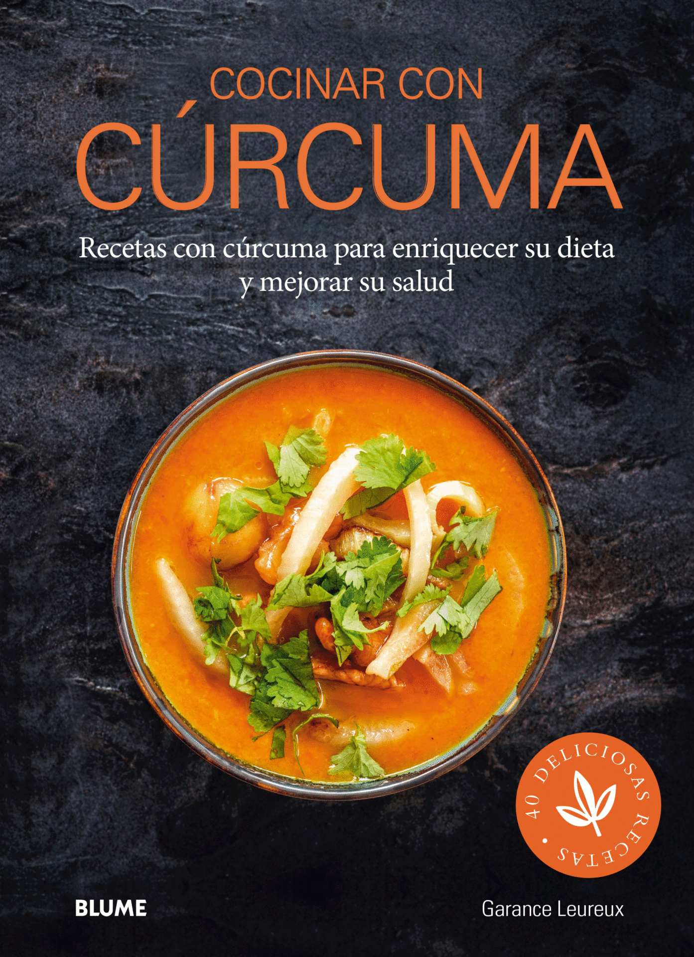 Cocinar con cúrcuma : Recetas con cúrcuma para enriquecer su dieta y mejorar su salud