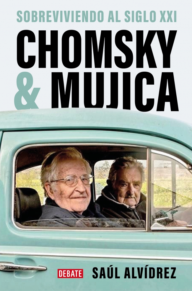 Chomsky & Mujica : Sobreviviendo al siglo XXI