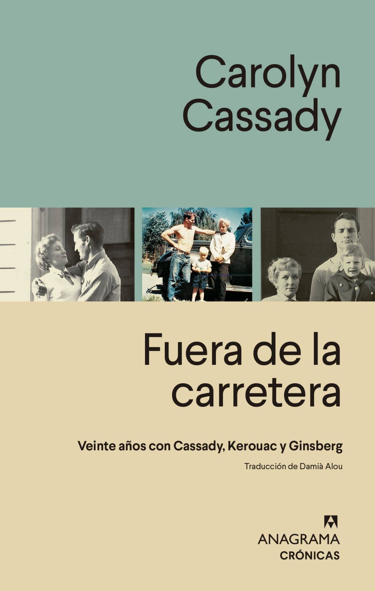 Fuera de la carretera : Veinte años con Kerouac, Cassady y Ginsberg