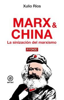 Marx & China : La sinización del marxismo