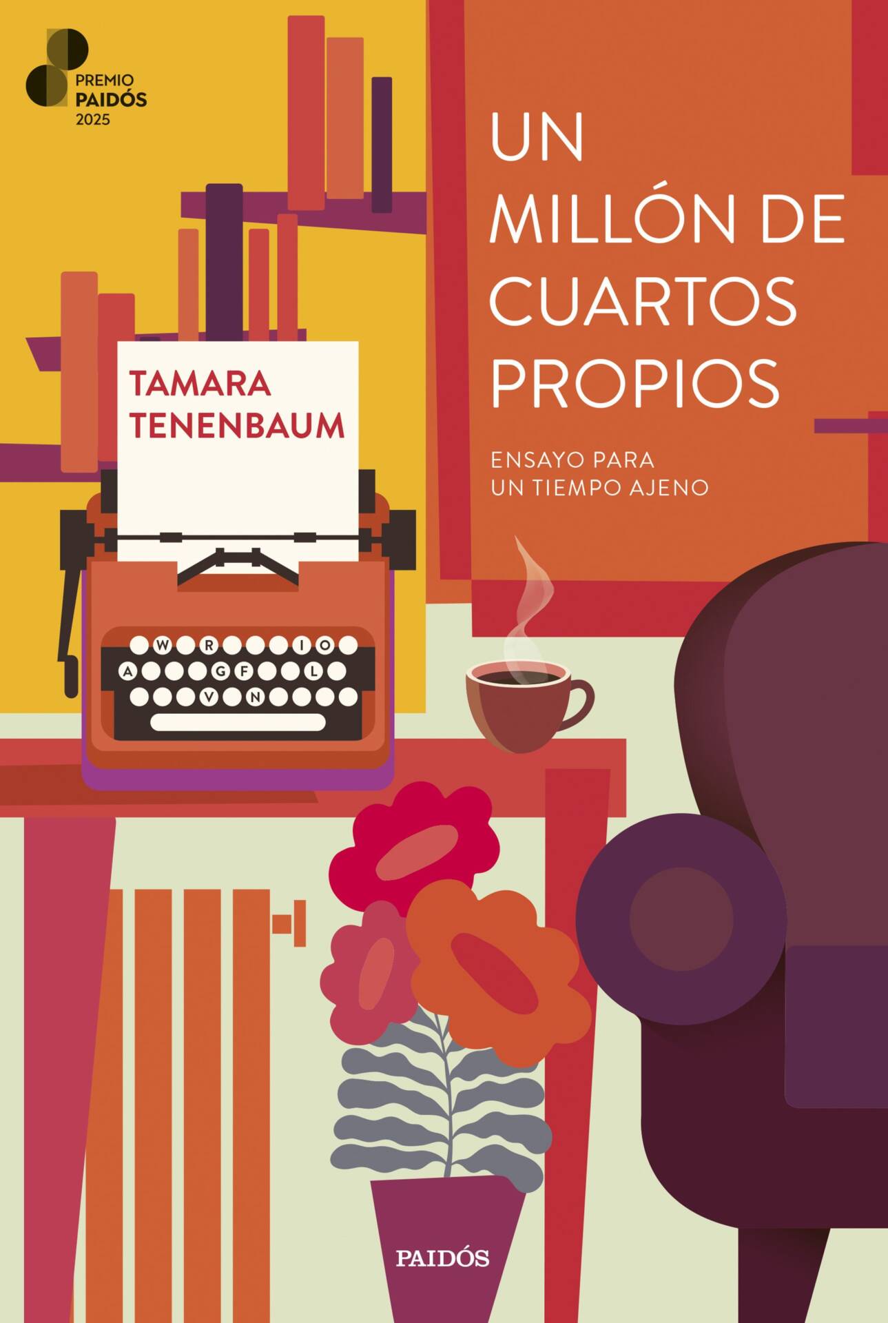 Un millón de cuartos propios (Premio Paidós 2025) : Ensayo para un tiempo ajeno