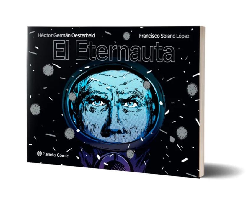 El eternauta : El cómic que inspiró la serie de Netflix