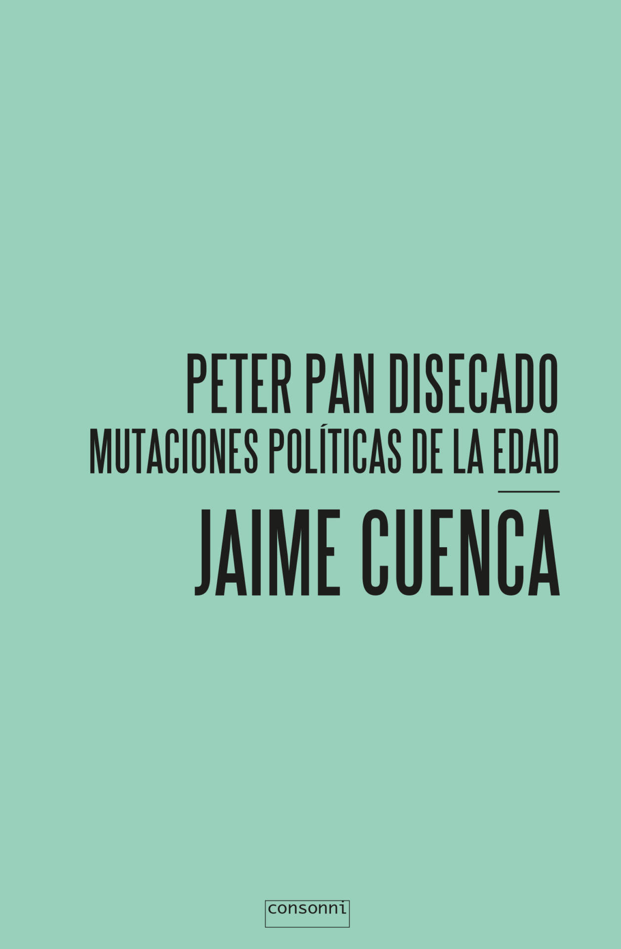 Peter Pan disecado : Mutaciones políticas de la edad