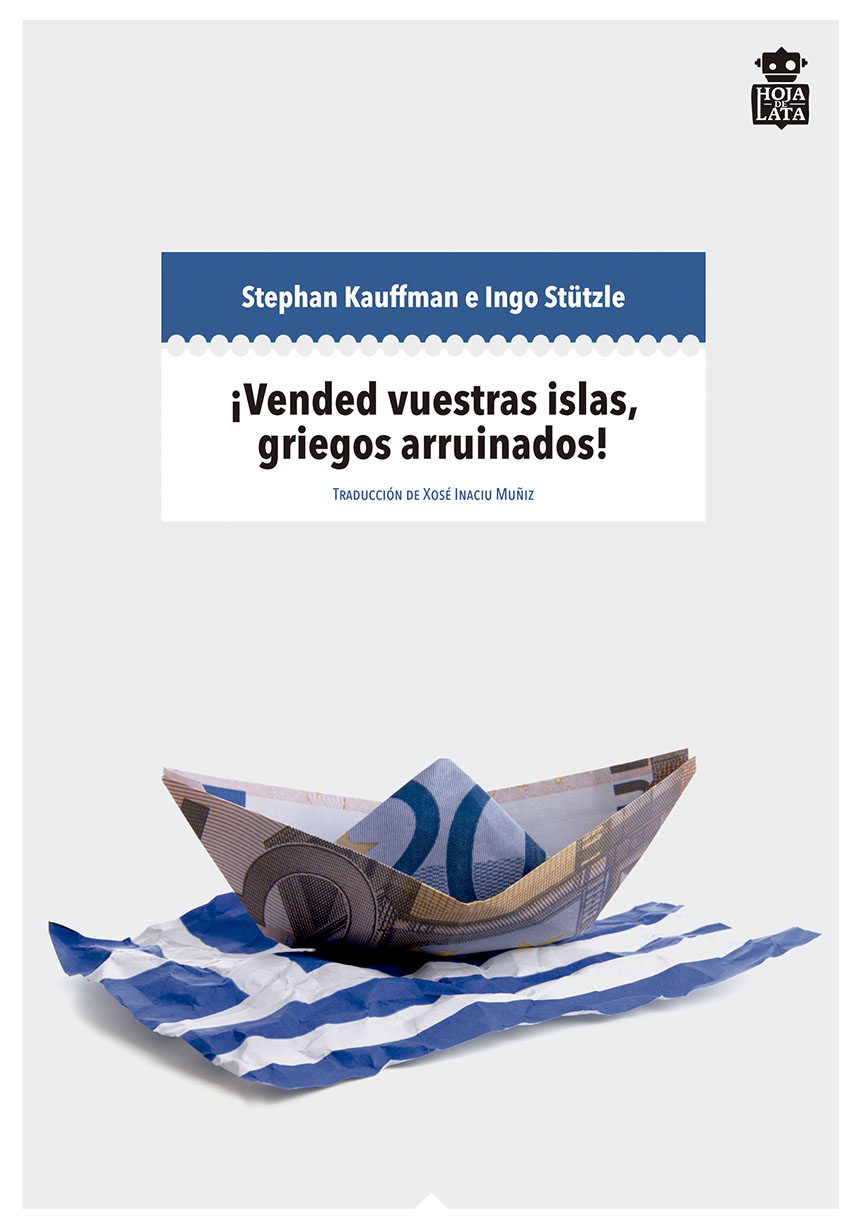 ¡Vended vuestras islas, griegos arruinados! : Crisis financiera y populismo mediático