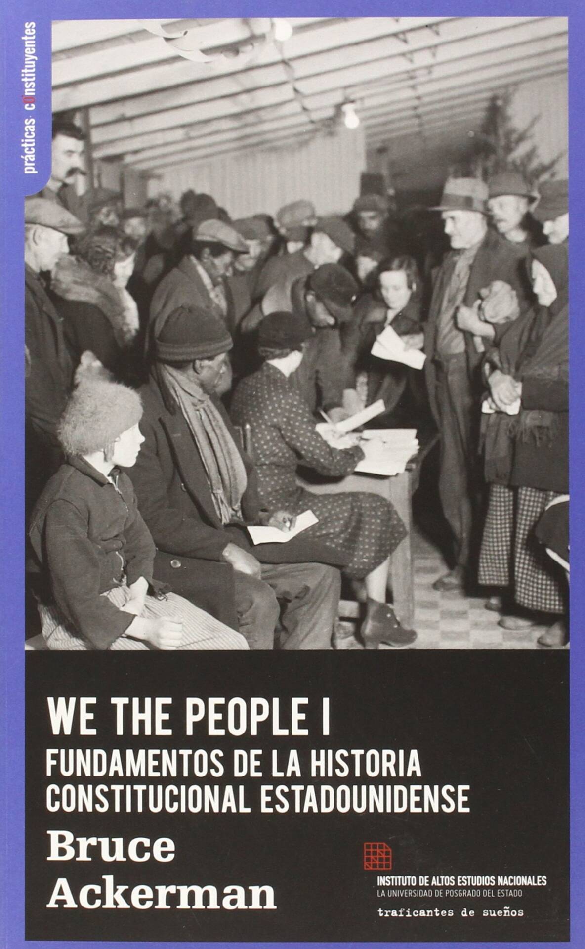 WE THE PEOPLE : FUNDAMENTOS DEL CONSTITUCIONALISMO ESTADOUNIDENSE