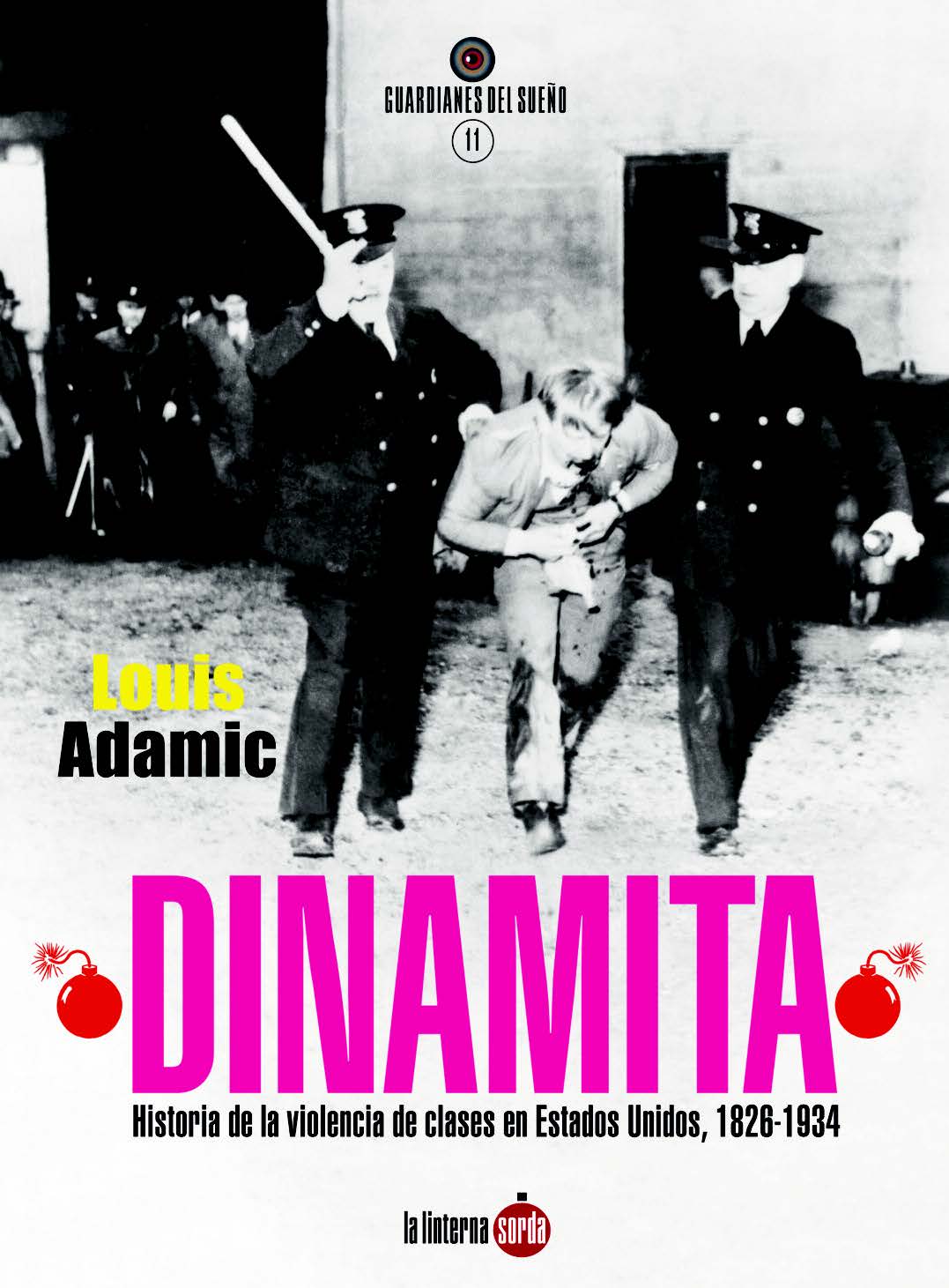 Dinamita : Historia de la violencia de clases en Estados Unidos, 1826-1934