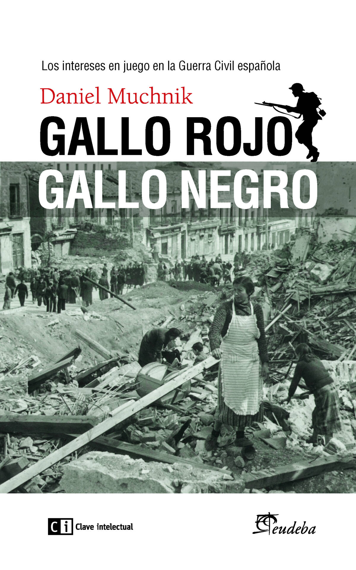 Gallo rojo, gallo negro : Los intereses en juego en la Guerra Civil española